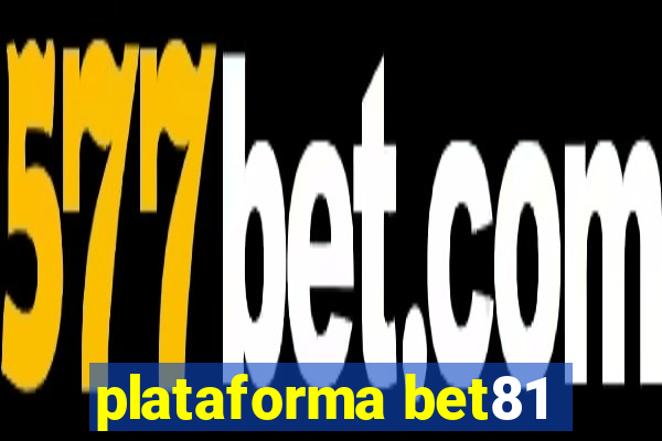 plataforma bet81